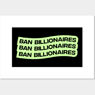 Ban Billionaires Posters and Art